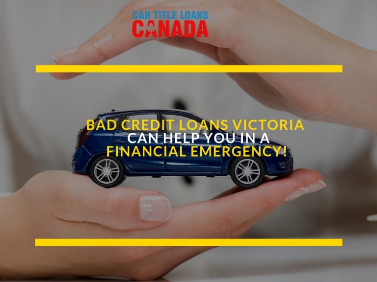 Obtaining A Car Title Loan Is Possible For Someone With A Bad Credit In Victoria