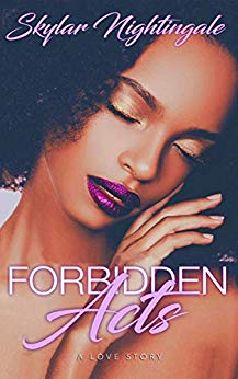 Author Skylar Nightingale Launches New Book Titled Forbidden Acts: A Love Story