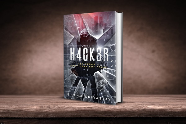 Bhanu Srivastav, from Syndicate Bank launches his maiden book – “HACKER | 404 Error, Happiness not Found” in India