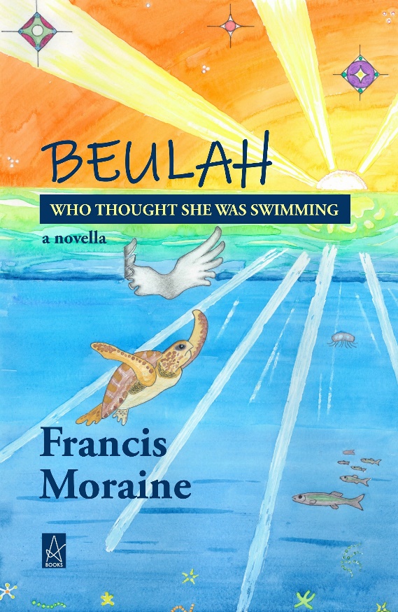 New Book by Francis Moraine: Beulah Who Thought She Was Swimming