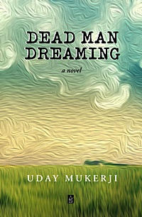 New Book by Uday Mukerji: Dead Man Dreaming