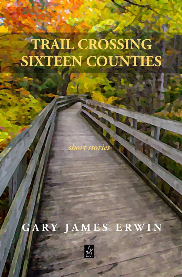 New Book by Gary James Erwin: Trail Crossing Sixteen Counties