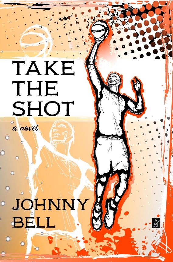 New Book by Johnny Bell: Take the Shot