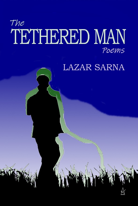 New Book by Lazar Sarna: The Tethered Man