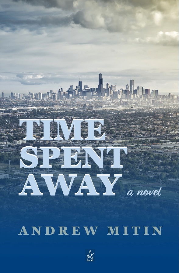 New Book by Andrew Mitin: Time Spent Away