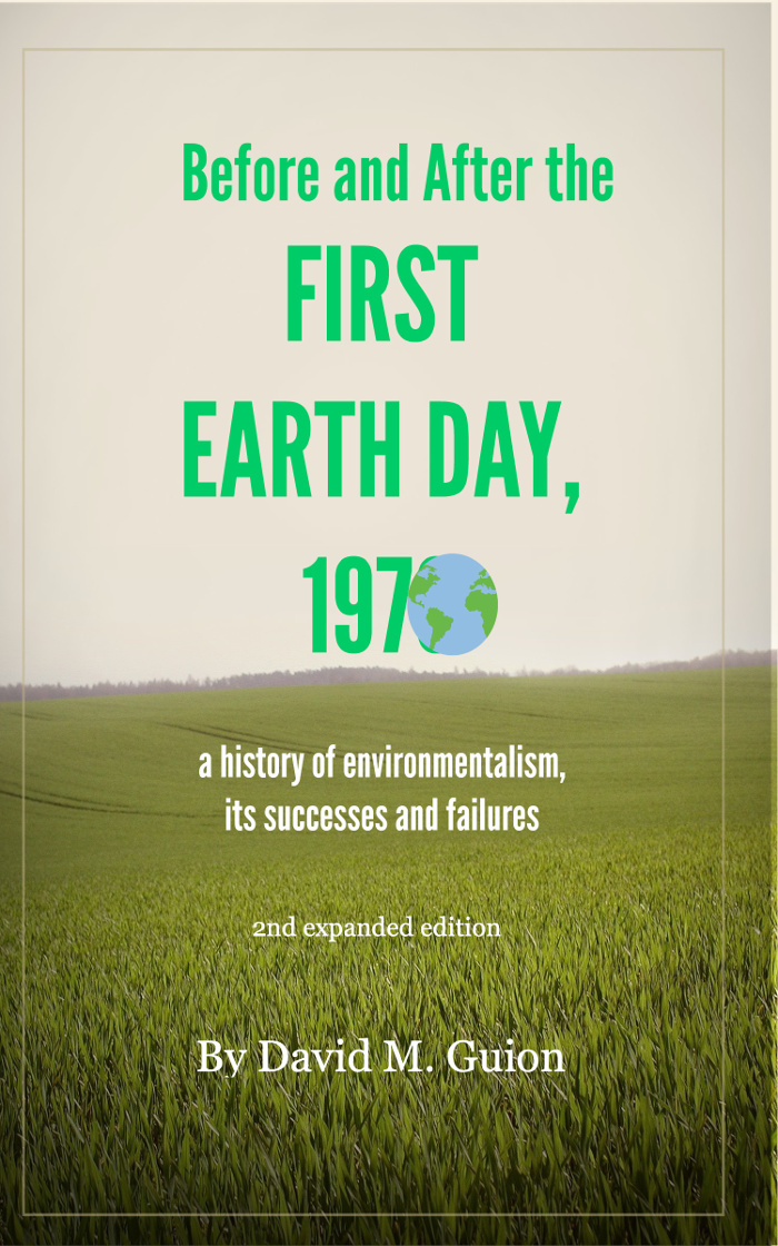 Announcing a New History of Environmentalism: Before and After The First Earth Day, 1970