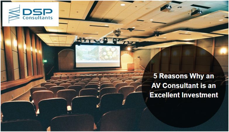 Top 5 Reasons You Need an AV Consultant