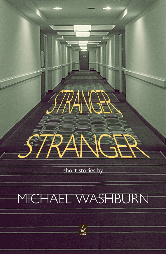 New Book by Michael Washburn: Stranger, Stranger