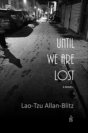 New Book by Lao-Tzu Allan-Blitz: Until We Are Lost