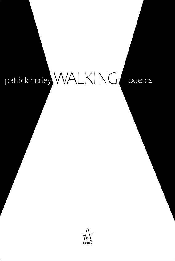 New Book by Patrick Hurley: WALKING