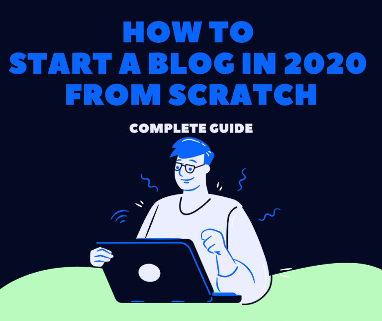 How To Start Blog In 2020 From Scratch