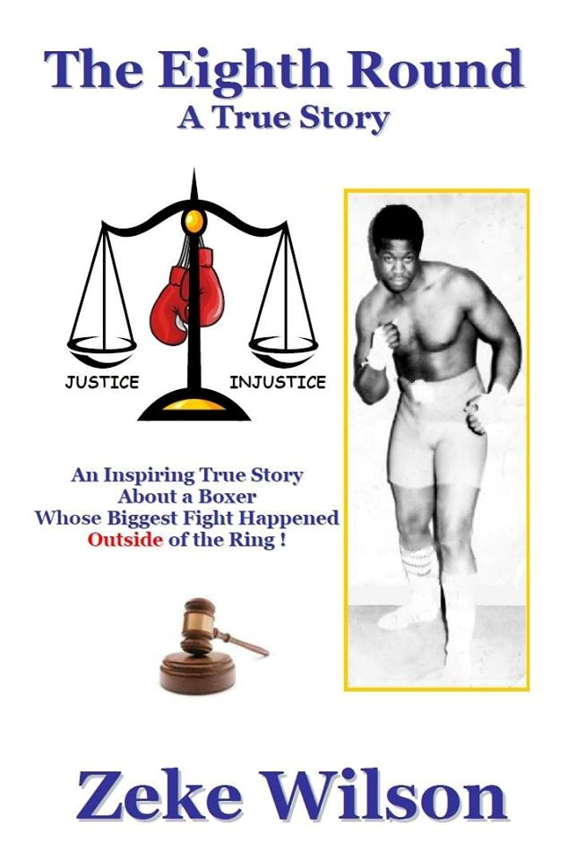 The Eighth Round – Zeke Wilson’s True Life Story