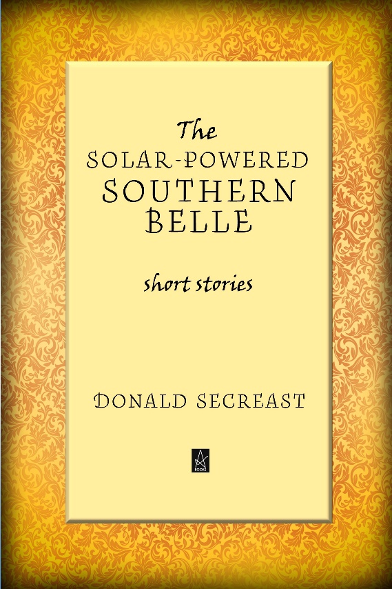 New Book by Donald Secreast: The Solar-Powered Southern Belle