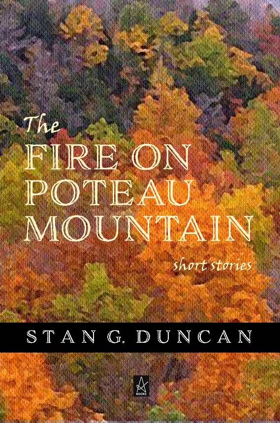 New Book by Stan G. Duncan: The Fire On Poteau Mountain