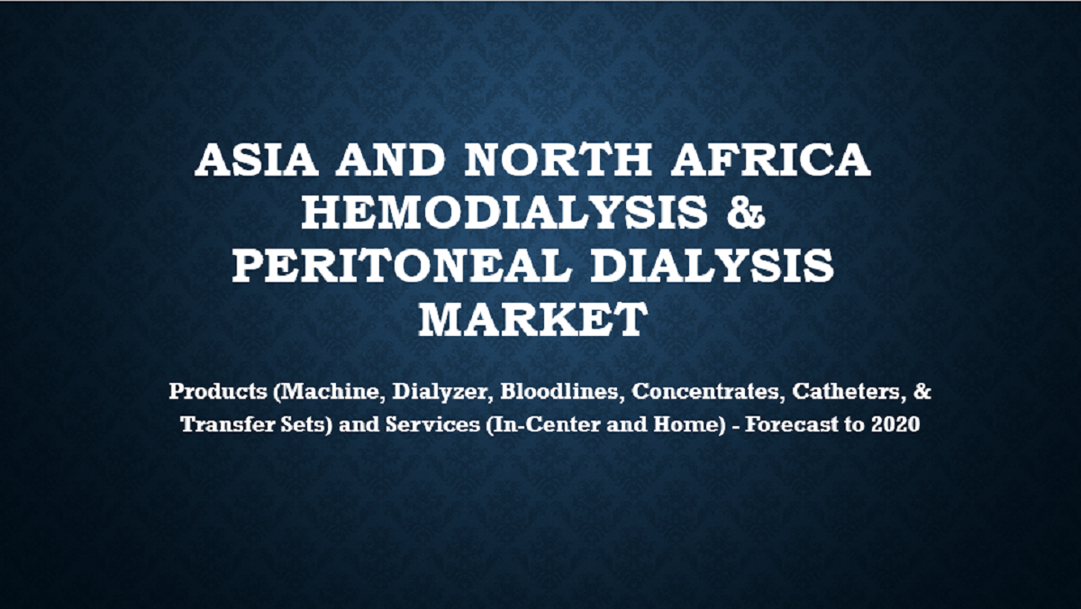 Asia and North Africa Hemodialysis & Peritoneal Dialysis Market | Rising Geriatric Population