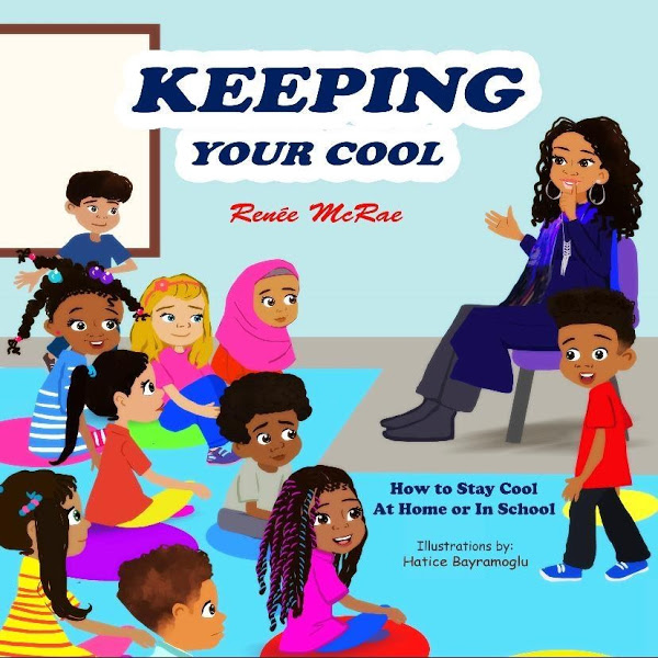 Children’s Author of Keeping Your Cool Renée McRae Available to Read Book and Provide Workshops at Schools