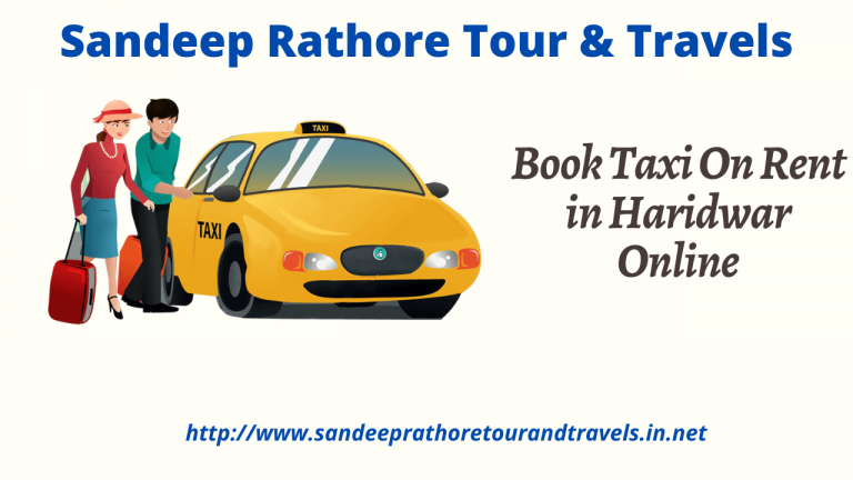 Book Taxi On Rent in Haridwar Online | Sandeep Rathore Tour & Travels