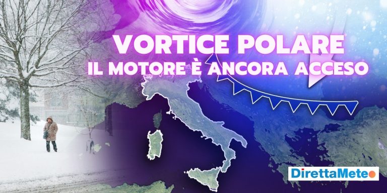 Vortice Polare: il motore del METEO INVERNALE è in piena forma