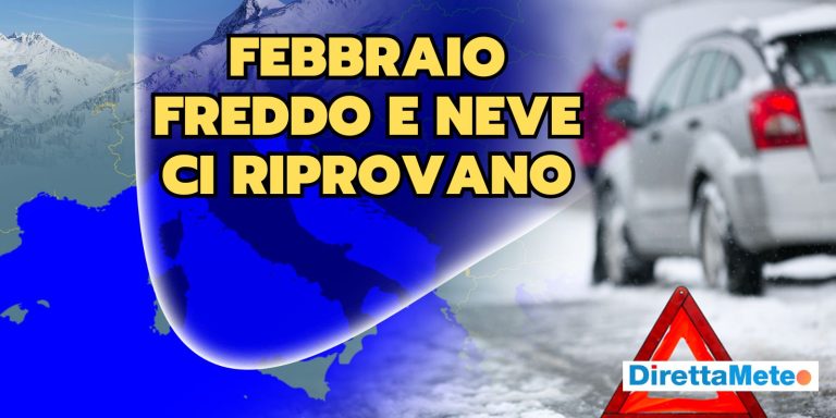 Meteo febbraio 2025: Inverno protagonista, FREDDO e NEVE ci riprovano