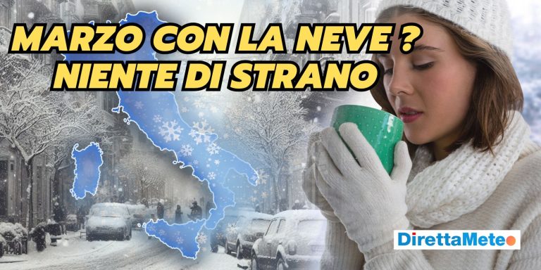 Meteo Marzo: neve a bassa quota, una sorpresa possibile, ecco perché