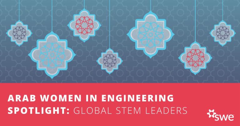 Arab Women in Engineering Spotlight: Global STEM Leaders