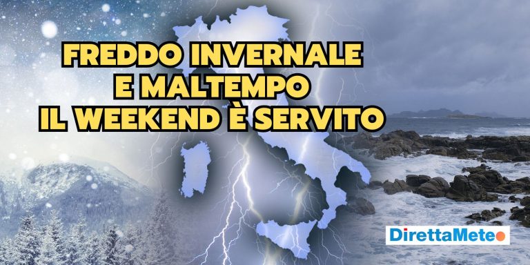 Meteo: un Weekend di FREDDO INVERNALE e maltempo, ma l’Anticiclone è in agguato