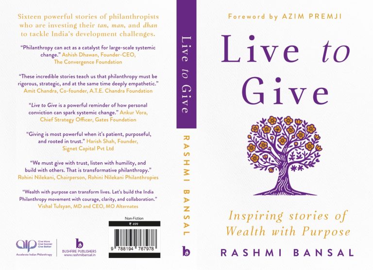Rashmi Bansal, Author of 13 Bestsellers, Partners with Accelerate Indian Philanthropy for her latest book – Live to Give, Spotlighting 16 of India’s Leading Philanthropists