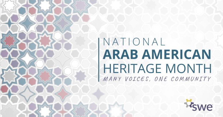 SWE Celebrates National Arab American Heritage Month